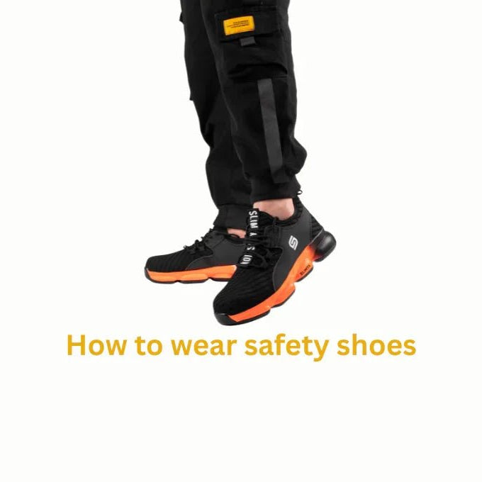How to Wear Safety Shoes - SLIMTA